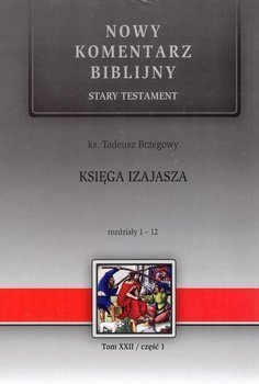 NKB Księga Izajasz ST XXII cz.1 - ks. Tadeusz Brzegowy - oprawa twarda