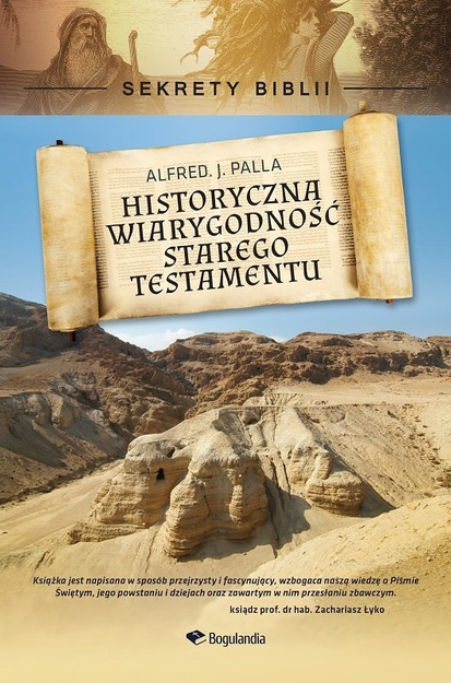 Sekrety Biblii - Historyczna wiarygodność Starego Testamentu - Alfred J. Palla - oprawa twarda
