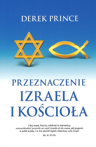Przeznaczenie Izraela i Kościoła - Derek Prince - oprawa miękka