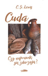 Cuda Czy naprawdę się zdarzają? - C.S. Lewis - oprawa miękka