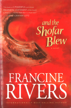 And The Shofar Blew- Francine Rivers