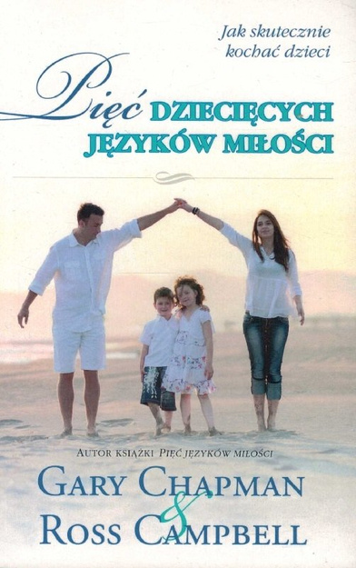 Pięć dziecięcych języków miłości - Gary Chapman - oprawa miękka