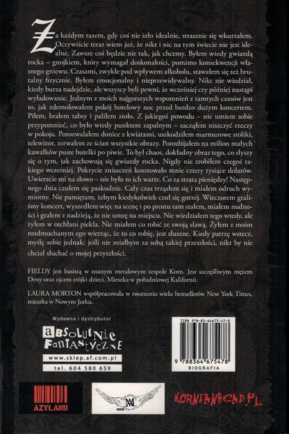 Got the life - Moja podróż uzależnienia, wiara, odnowa i Korn - Fieldy, Laura Morton