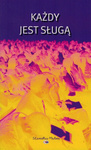 Każdy jest sługą - Stanisław Malina - oprawa miękka
