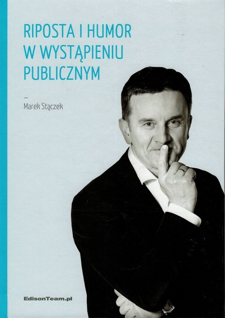 Riposta i humor w wystąpieniu publicznym - Marek Stączek