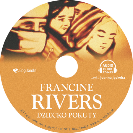 Dziecko pokuty - Francine Rivers - Audiobook MP3