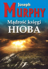 Mądrość księgi Hioba Żyj bez napięć- Joseph Murphy - oprawa miękka
