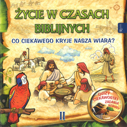 Życie w czasach biblijnych II Co ciekawego kryje nasza wiara? - Quizy ciekawostki zadania rebusy