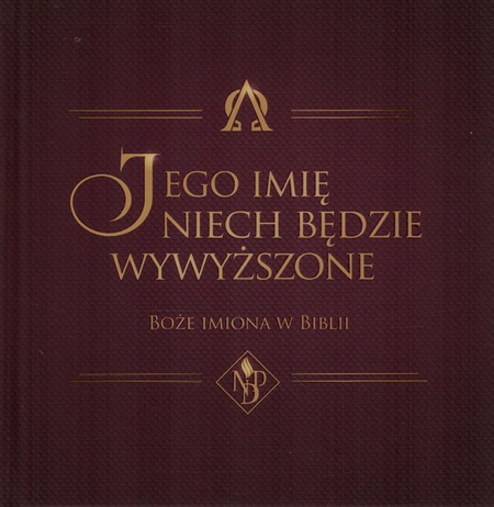Jego imię niech będzie wywyższone Boże imiona w Biblii - NPD - oprawa twarda