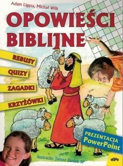 Opowieści Biblijne - Rebusy Quizy Zagadki Krzyżówki - Adam Ligęza, Michał Wilk