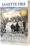 Zima nie trwa wiecznie tom 3 seria: Pragnienia Serc - Janette Oke - oprawa miękka