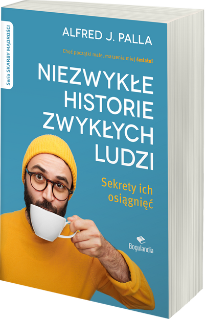 Skarby Mądrości - PAKIET - Niezwykłe historie zwykłych ludzi, Poznaj siebie i zrozum innych, Radość mimo trudności, Sukces jest w twoich rękach - Alfred J. Palla