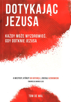 Dotykając Jezusa - Tom De Wal - oprawa miękka
