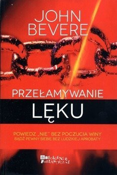 Przełamywanie lęku - John Bevere - oprawa miękka