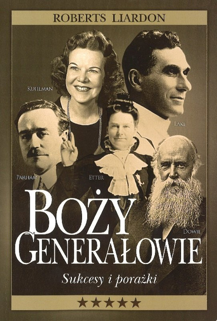 Boży generałowie Sukcesy i porażki - Roberts Liardon - oprawa miękka
