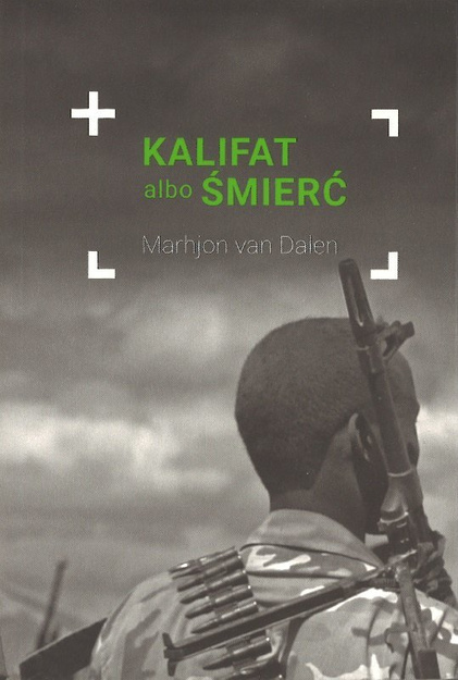 Kalifat albo śmierć - Marhjon van Dalen - oprawa miękka