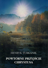 Powtórne przyjście Chrystusa - Henryk Turkanik - oprawa miękka