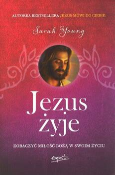 Jezus żyje Zobaczyć miłość Bożą w swoim życiu - Sarah Young - oprawa miękka