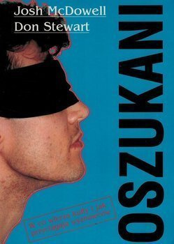 Oszukani W co wierzą kulty i jak przyciągają wyznawców - Josh McDowell - oprawa miękka