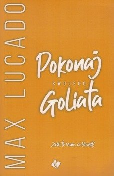 Pokonaj swojego Goliata - Max Lucado - oprawa miękka