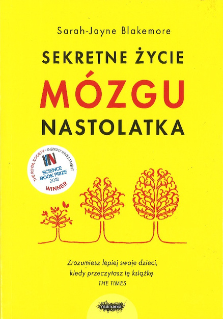 Sekretne życie mózgu nastolatka - Sarah-Jayne Blakemore - oprawa miękka
