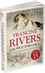 Jak świt poranka Znamię lwa Tom III - Francine Rivers - oprawa miękka 2022
