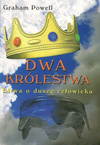 Dwa Królestwa Bitwa o duszę człowieka - Graham Powell - oprawa miękka