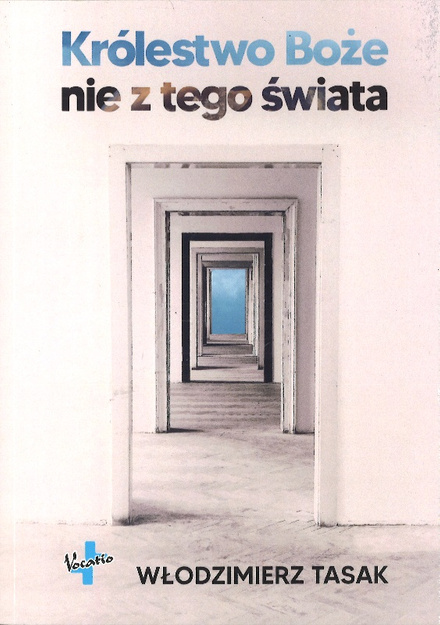 Królestwo Boże nie z tego świata - Włodzimierz Tasak - oprawa miękka