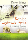 Koniec wędrówki życia O zwycięstwie Chrystusa nad śmiercią - Derek Prince - oprawa miękka