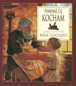 Ponieważ Cię kocham - Max Lucado - oprawa miękka