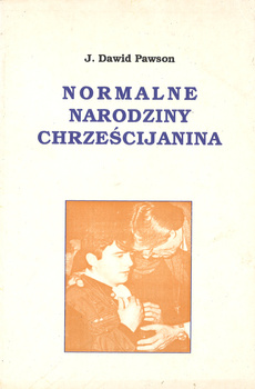 Normalne Narodziny Chrześcijanina - David Pawson