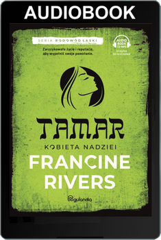 Tamar Kobieta nadziei cz.1 - Francine Rivers - Audiobook ONLINE