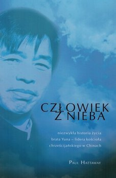 Człowiek z nieba. Niezwykła historia życia brata Yuna - Paul Hattaway