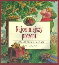 Najcenniejszy prezent - Max Lucado - oprawa miękka