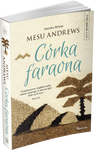 Córka Faraona - Mesu Andrews - Powieść biblijna z serii Skarby Nilu