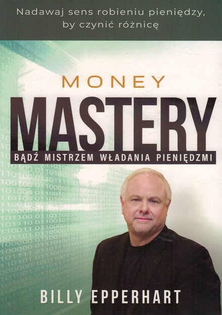 Money mastery - Bądź mistrzem władania pieniędzmi - oprawa miękka