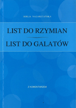 Biblia Nazaretańska List do Rzymian List do Galatów z komentarzem - Tomasz Wojtaś - oprawa miękka