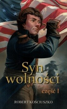 Syn wolności - część 1 - Robert Kościuszko - oprawa miękka