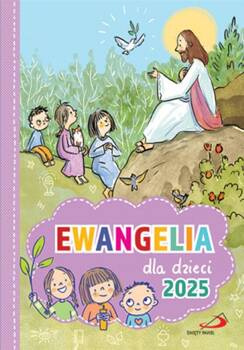 Ewangelia dla dzieci 2025 - na każdy dzień roku