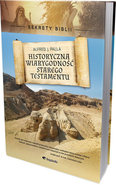 Sekrety Biblii - Historyczna wiarygodność Starego Testamentu - Alfred J. Palla - oprawa twarda