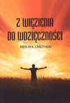 Z więzienia do wdzięczności - Merlin Carothers - oprawa miękka