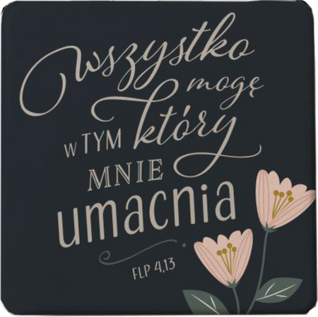 Lusterko kieszonkowe - Wszystko mogę w Chrystusie w tym który mnie umacnia Flp 4.13