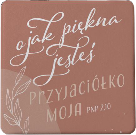 Lusterko kieszonkowe - O jak piękna jesteś Przyjaciółko moja