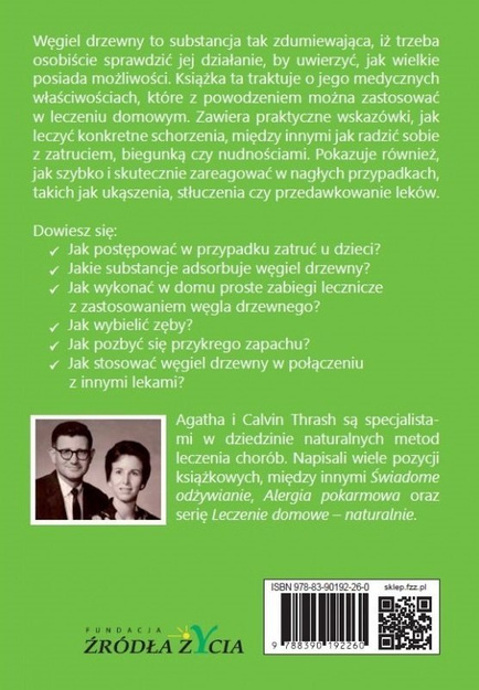 Leczenie węglem drzewnym. Fakty na temat najsilniejszej substancji adsorbującej znanej na świecie - Agatha i Calvin Thrash