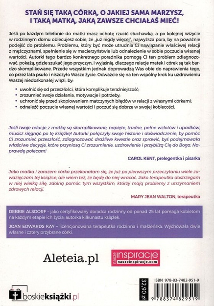 Niedoskonałe matki, niedoskonałe córki. Jak uzdrowić relację z mamą - Debbie Alsdort