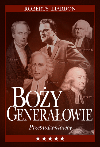 Boży generałowie Przebudzeniowcy - Roberts Liardon - oprawa miękka