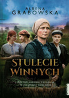 Stulecie Winnych - Ałbena Grabowska - bestsellerowa trylogia w filmowej odsłonie