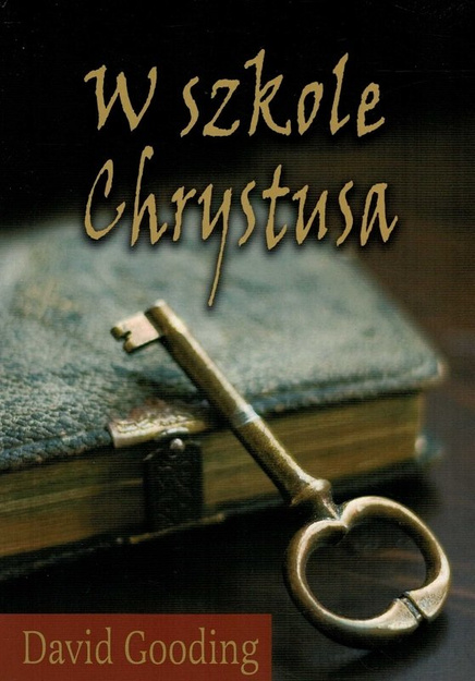 W szkole Chrystusa - David Gooding - oprawa miękka