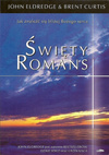 Święty romans PAKIET - John Eldredge - oprawa miękka