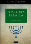 Historia Izraela Tom 3 Początki Izraela - ks. Tomasz Jelonek - oprawa twarda